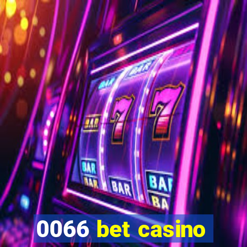 0066 bet casino